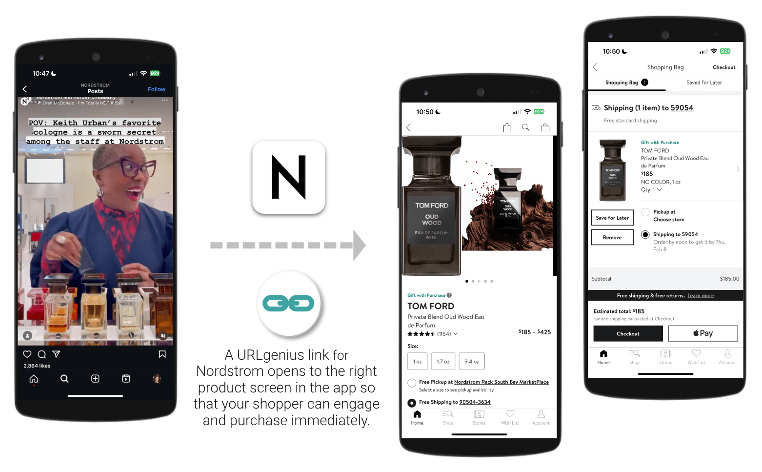 A URLgenius link for Nordstrom opens to the right product screen in the app so that your shopper can engage and purchase immediately. 